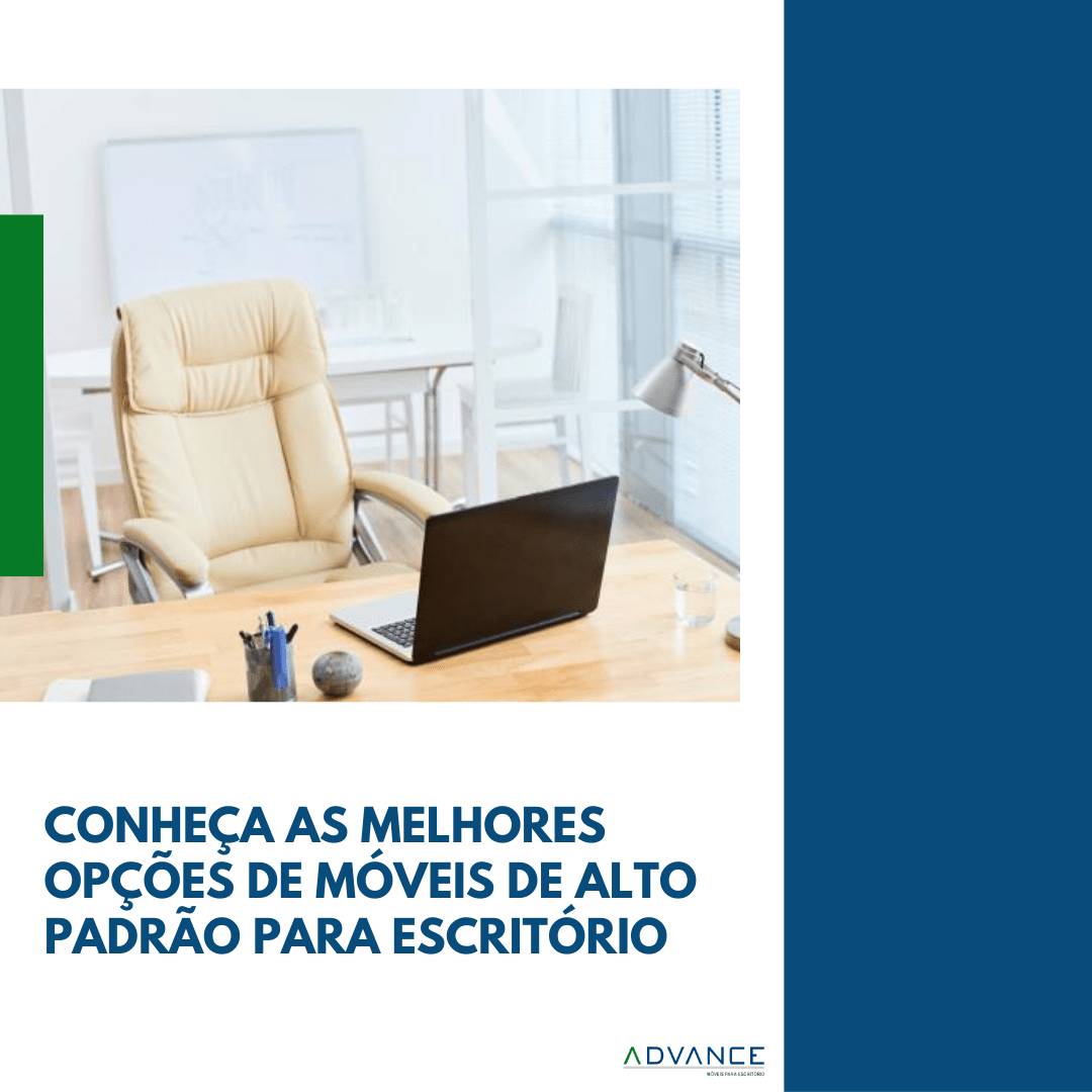 Móveis de alto padrão para escritório – Melhores opções