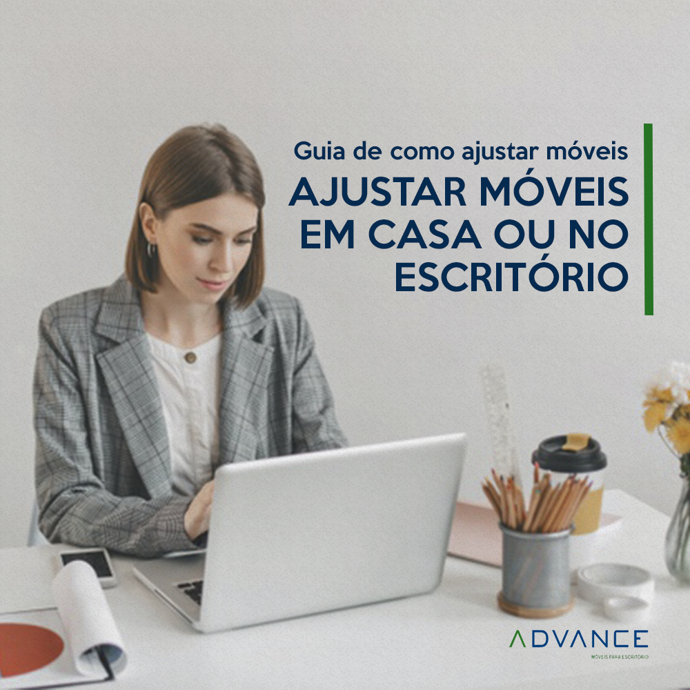 Guia de como ajustar móveis em casa ou no escritório