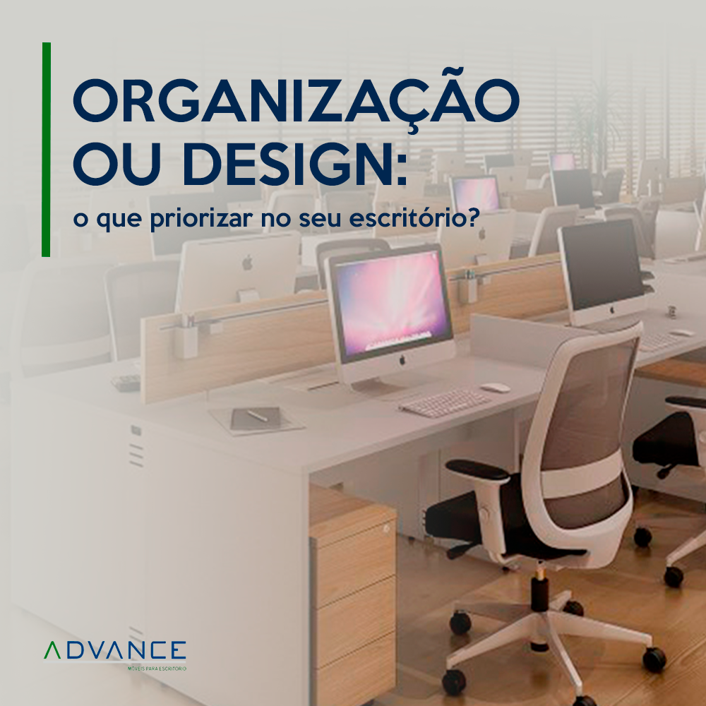 Organização ou design: o que priorizar no escritório?