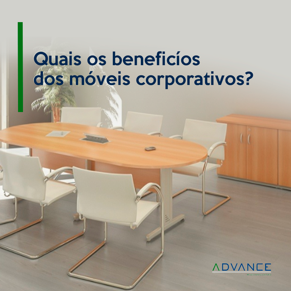 Quais os benefícios dos móveis corporativos?