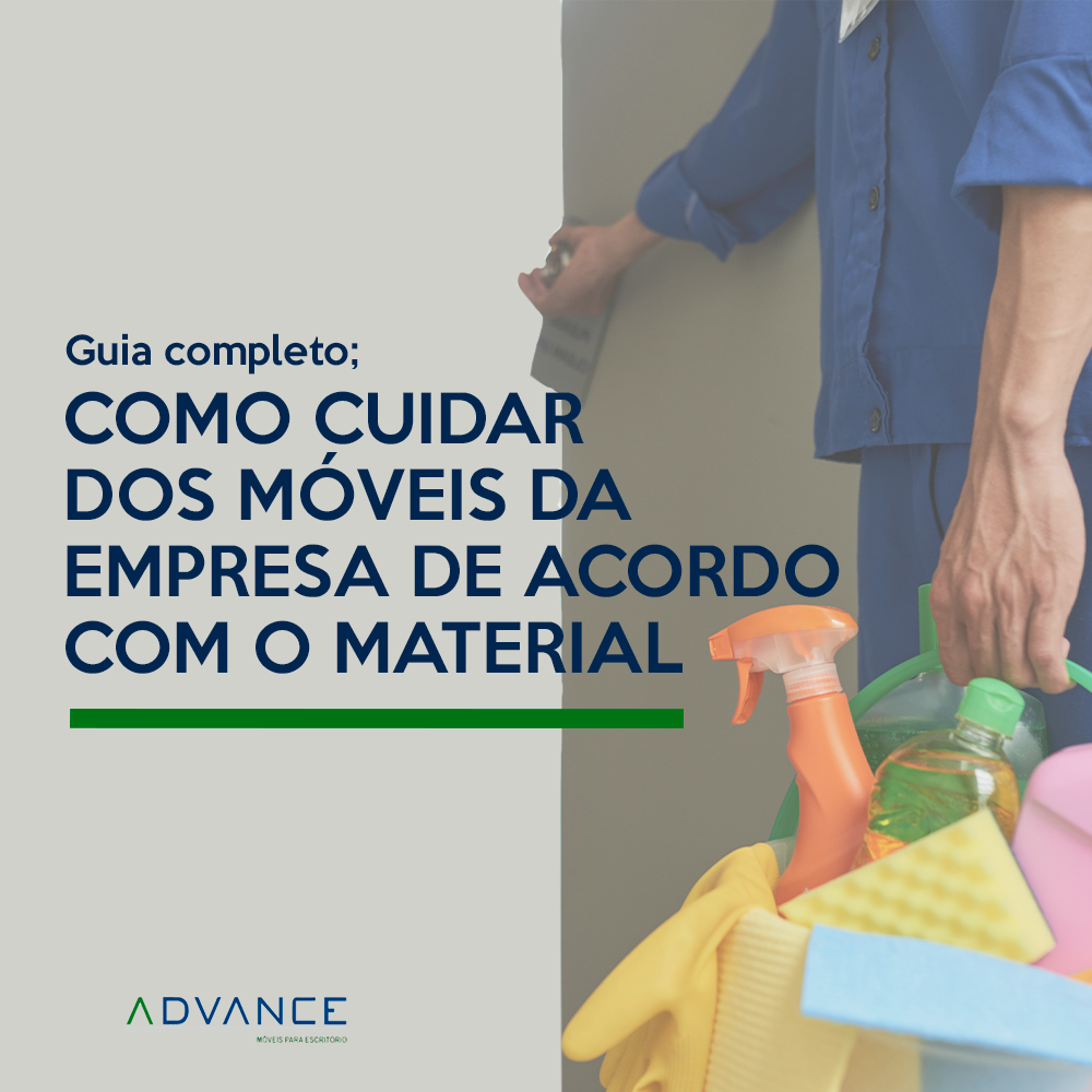 Como cuidar dos móveis da empresa de acordo com o material; guia completo